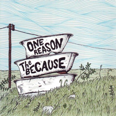 One Reason - The Because - split - 7