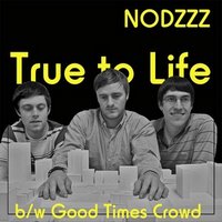 Nodzzz - True to Life - 7