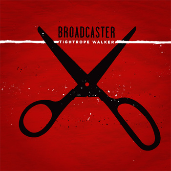 Broadcaster - Tightrope Walker - 7