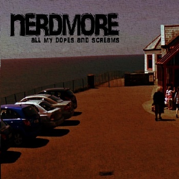 Nerdmore - All My Dopes And Screams - Download (2013)