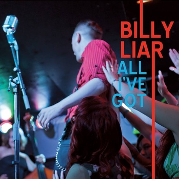 Billy Liar - All I've Got - CD (2013)