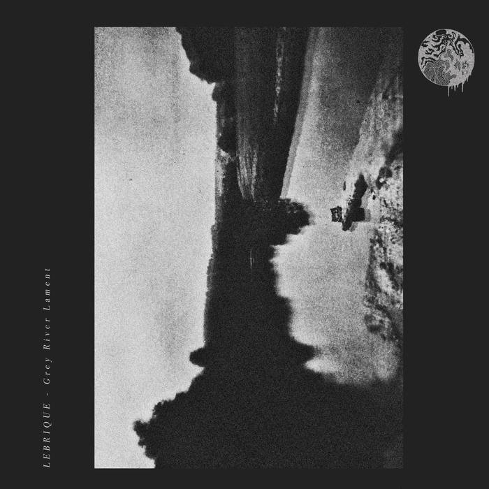 Lebrique - Grey River Lament - Download (2015)