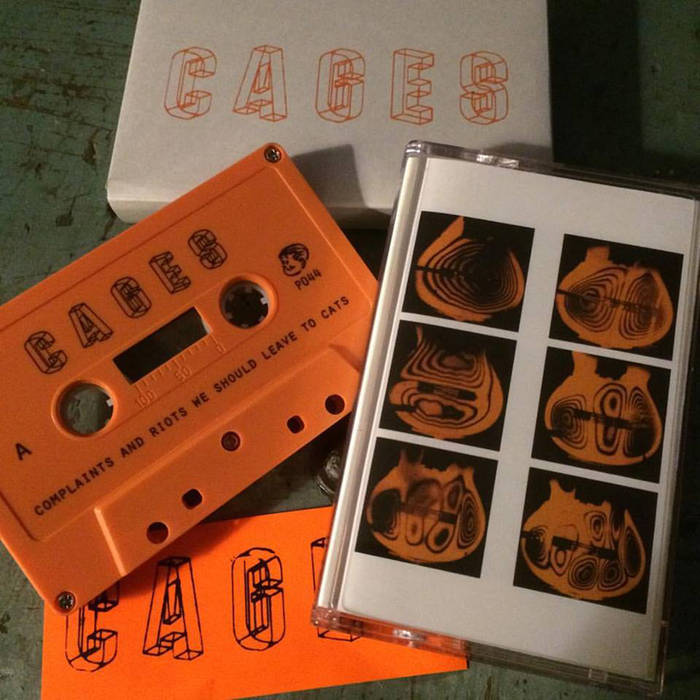 Cages - Complaints And Riots We Should Leave To Cats - Tape (2016)