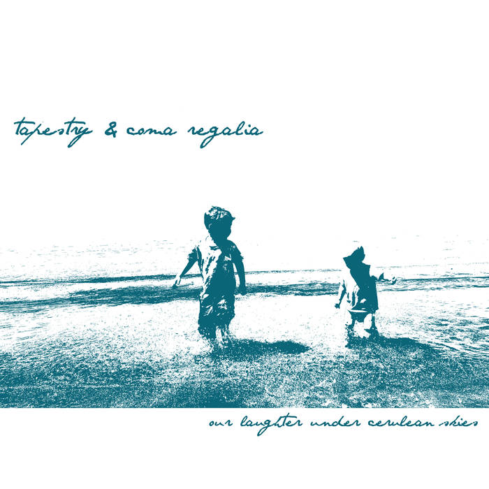 Tapestry - Coma Regalia - Our Laughter Under Cerulean Skies - 9