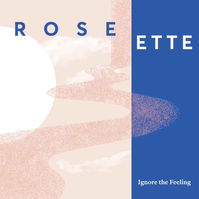 Rose Ette - Ignore The Feeling - LP (2018)