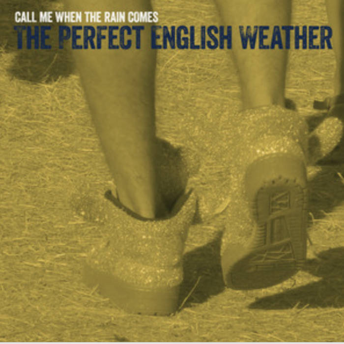 The Perfect English Weather - Call Me When The Rain Comes (EP) - CD (2019)