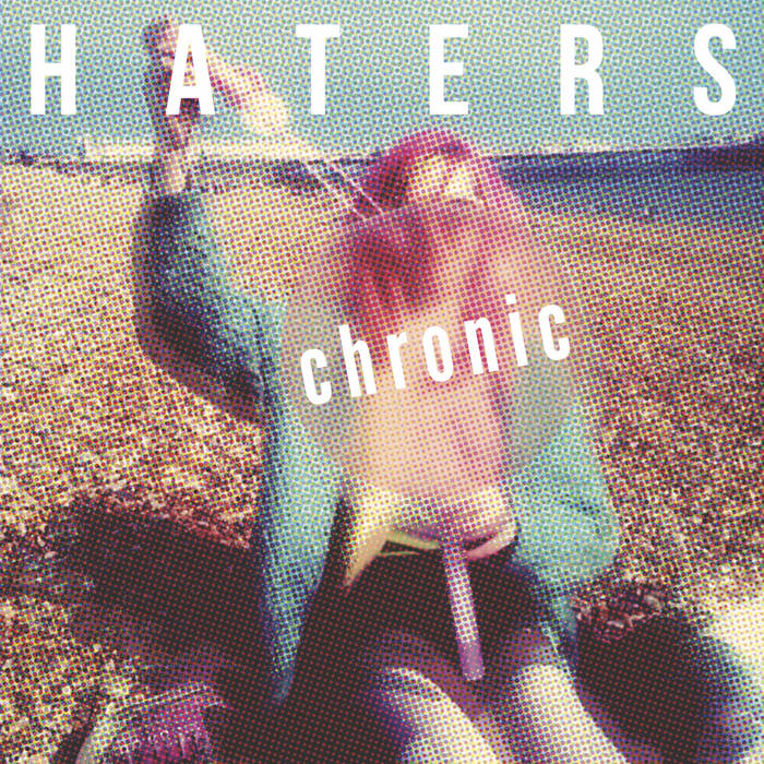 Haters - Chronic - 7