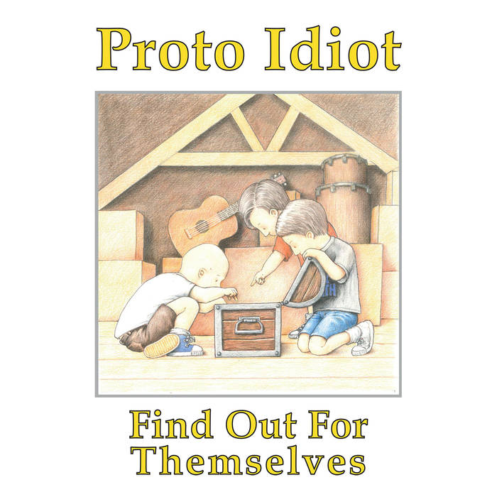 Proto Idiot - Find Out for Themselves - LP (2019)